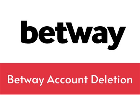 Delete Betway Account – Follow These Simple Steps.